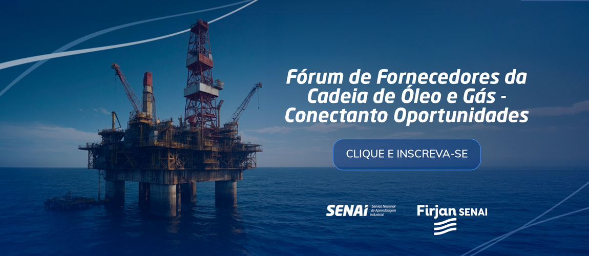 FÓRUM DE FORNECEDORES DA CADEIA DE ÓLEO E GÁS